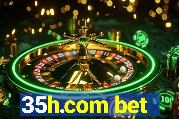 35h.com bet